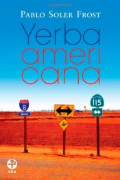 book cover of Yerba americana by Pablo Soler Frost
