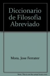 book cover of Diccionario de filosofía abreviado by José Ferrater Mora