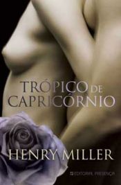 book cover of Trópico de Capricórnio by Caitlin Vincent|Damien Chazelle|Henry Miller|Jordan Reid Strauch|Robert Graves|W.C. Miller