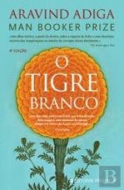 book cover of O Tigre Branco by Aravind Adiga