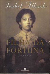 book cover of Filha da Fortuna: Romance by Isabel Allende