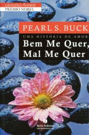 book cover of Bem Me Quer, Mal Me Quer by Pearl S. Buck
