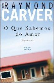 book cover of O Que Sabemos do Amor by Ρέιμοντ Κάρβερ