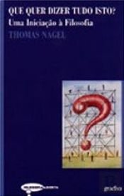 book cover of Que Quer Dizer Tudo Isto? by Thomas Nagel