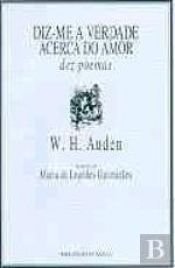 book cover of Diz-me a Verdade Acerca do Amor by W. H. Auden