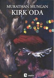 book cover of Kirk Oda by Murathan Mungan