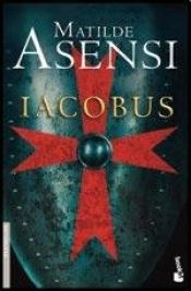 book cover of Iacobus (Bolsillo) by Matilde Asensi