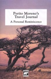 book cover of Perito Moreno's Travel Journal: A Personal Reminiscence by Victoria Barcelona