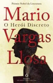 book cover of O Herói Discreto by Маріо Варгас Льйоса