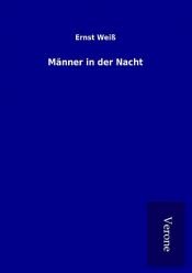 book cover of Männer in der Nacht by Ernst Weiss