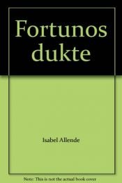 book cover of Fortūnos duktė: romanas by Isabel Allende