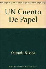 book cover of UN Cuento De Papel by Susana Olaondo